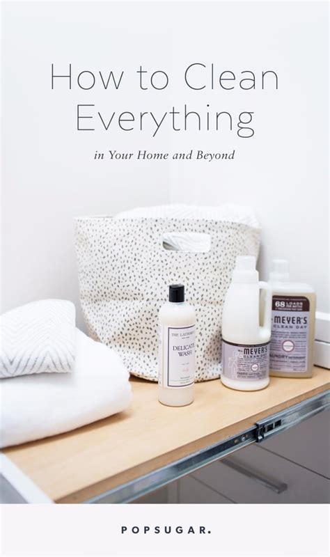 How to Clean Everything at Home | POPSUGAR Smart Living