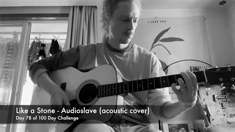 Like A Stone Audioslave Acoustic Cover Youtube