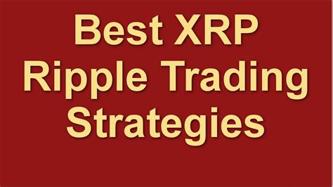 Best XRP Ripple Trading Strategies How To Trade XRP Ripple YouTube