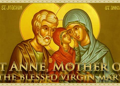 Carissimi Today’s Mass St Anne Mother Of The Blessed Virgin Mary The Old Roman