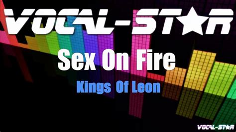 Kings Of Leon Sex On Fire With Lyrics Hd Vocal Star Karaoke 4k Youtube