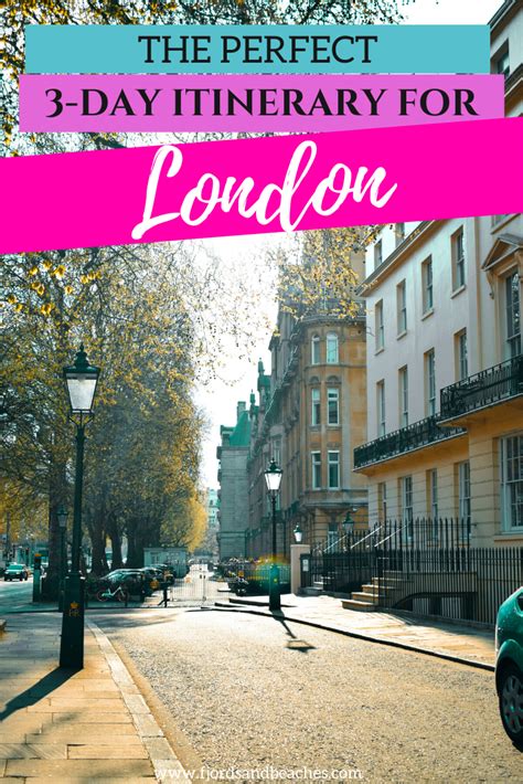 3 Day London Itinerary The Perfect Long Weekend London Guide