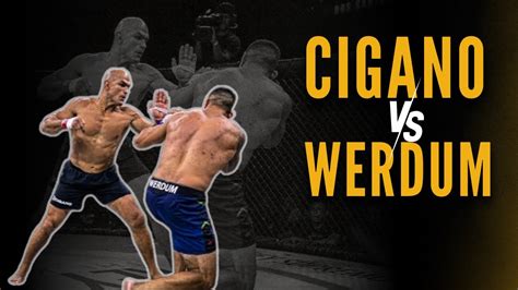 Werdum Vs Cigano Youtube