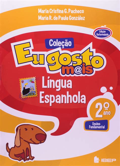 Material Didático Espanhol Pdf - Língua Espanhola. Ensino Fundamental I. 2º Ano - Coleção Eu Gosto Mais ...
