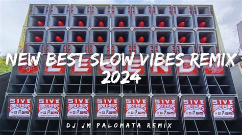 New Best Slow Vibes Remix 2024 Team Bantres Dj Jm Palomata Remix Youtube