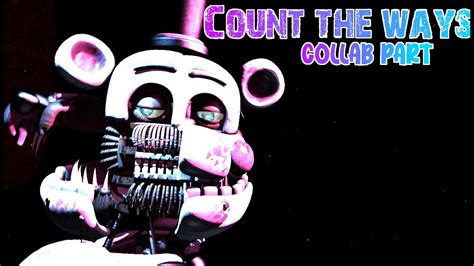 Fnaf Sfm Count The Ways Collab Part For Maven Youtube