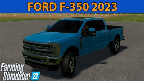 Ford F 350 2023 For Farming Simulator 22 YouTube