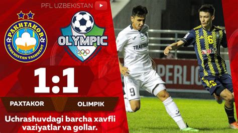 PAXTAKOR OLIMPIK 1 1 Coca Cola Superliga 16 Tur YouTube