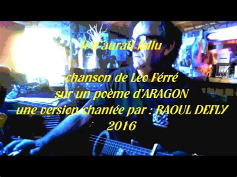 Il N Aurait Fallu Chanson De L O F Rr D Apr S Un Po Me D Aragon