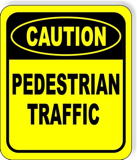 CAUTION Pedestrian Traffic METAL Aluminum Composite OSHA SAFETY Sign ...