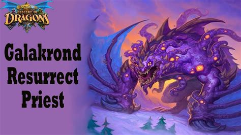 Galakrond In Priest Finally A Thing Hearthstone Descent Of Dragons