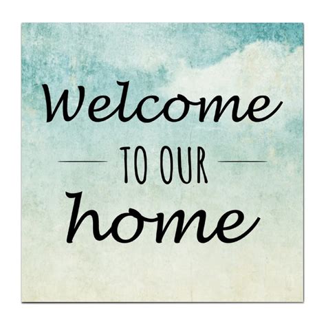 Farmhouse Sign Welcome To Our Home Positive Saying Inspirational Quotes