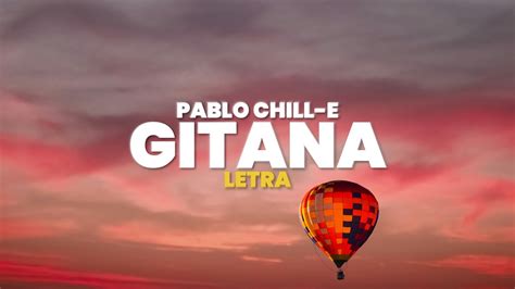 Pablo Chill E GITANA Letra Ft Bryartz YouTube