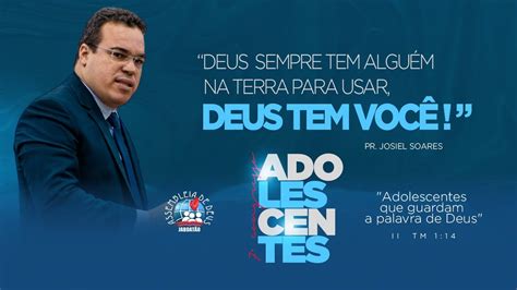 Pr Josiel Soares Deus Sempre Tem Algu M Na Terra Para Usar Deus Tem