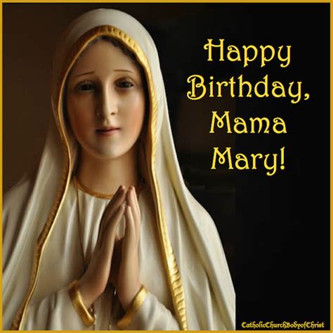 Mary Mother Of Godbirthday September 8th Happy Birthday Mama Mary