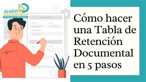 C Mo Hacer Una Tabla De Retenci N Documental En Pasos Youtube