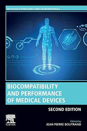 Biocompatibility And Performance Of Medical Devices Woodhead Publishing Series In Biomaterials