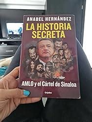 La Historia Secreta Amlo Y El C Rtel De Sinaloa Ebook Hern Ndez