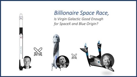 Billionaire Space Race Can Virgin Galactic Challenge SpaceX Blue