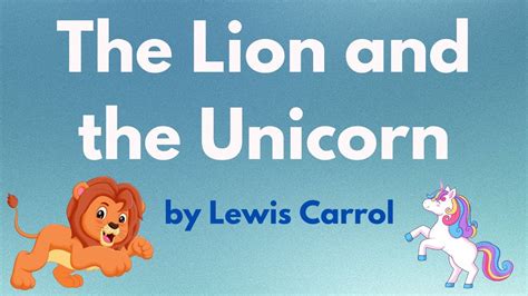 The Lion And The Unicorn Poem Lewis Carrol Youtube