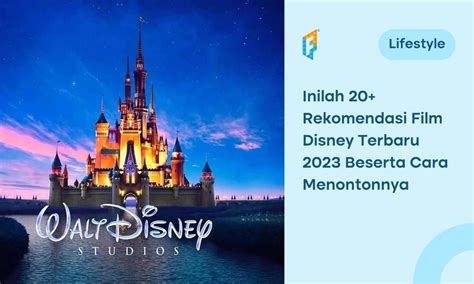 Rekomendasi Film Disney Terbaru Wajib Masuk Watchlist