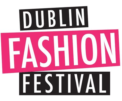 Stuff We Love Dublin Fashion Festival