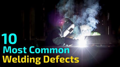 10 Most Common Welding Defects Types Of Defects In Welding Welding