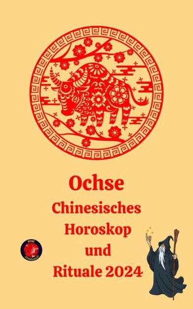 Ochse Chinesisches Horoskop Und Rituale By Alina A Rubi Angeline