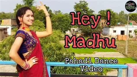 Hey Madhu New Pahadi Cover Dance Video Inder Arya Dance By