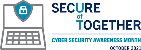 Secure Together 2021 Cyber Security Awareness Month Campaign