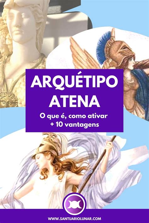 Arquétipo Atena O que é como ativar 10 características Arquétipo