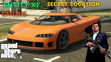 Gta 5 Entity Xf Secret Location Story Mode Gta 5 Offline Rare Cars