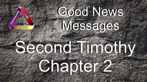 Pastoral Epistles Part 13 Second Timothy Chapter Two Youtube
