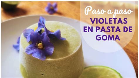 C Mo Hacer Flores De Pasta Flexible Comestibles Paso A Paso Violetas