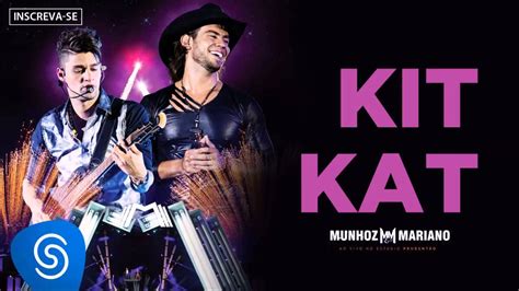 Munhoz E Mariano Feat Thiaguinho Kit Kat Ao Vivo No Est Dio