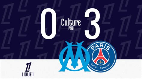 Match OM PSG 0 3 Une Belle Balade Dans Le Sud Pour Paris CulturePSG