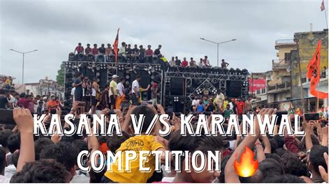 Kasana V S Karanwal And Monu V S Sharma Competition 2023 YouTube