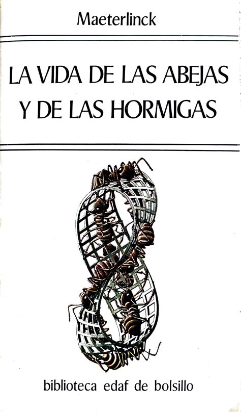 La vida de las abejas y de las hormigas by Maurice Maeterlinck | Goodreads