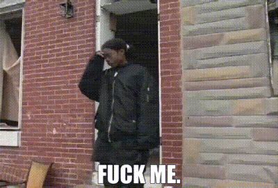 YARN Fuck me The Wire Drama Video gifs by quotes d ae 紗