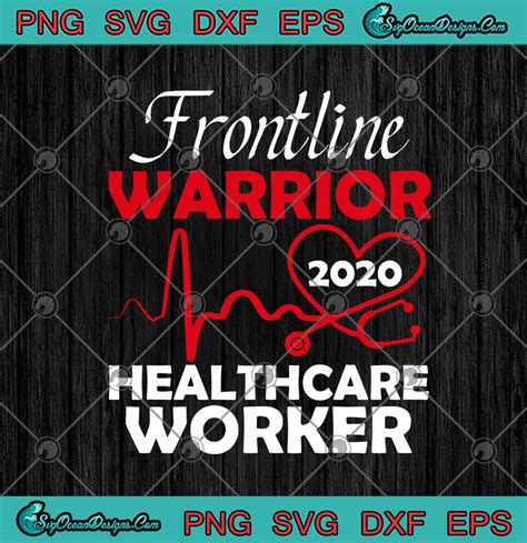 Frontline Warrior 2020 Healthcare Worker Heartbeat Funny Nurse Svg Png