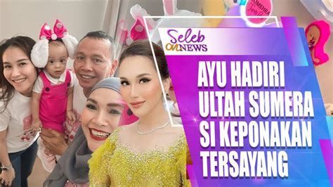 Ayu Ting Ting Sempatkan Waktunya Hadiri Ulang Tahun Sumera Keponakan