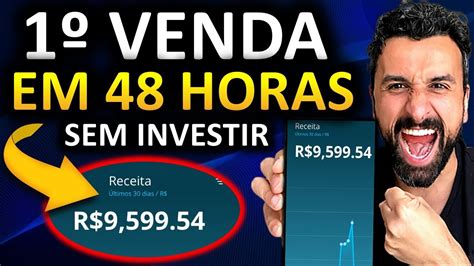 Hotmart Como Fazer A Primeira Venda Em 48 Horas SEM INVESTIR Pelo