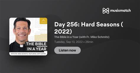 Day 256 Hard Seasons 2022 Transcript The Bible In A Year With Fr