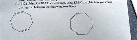 Solved Using Oxidative Cleavage Using Kmnox Explain How You