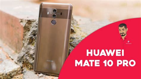 Huawei Mate 10 Pro சுருக்கமான விமர்சனம் Youtube