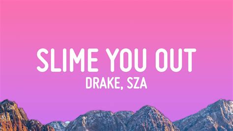 Drake Slime You Out Lyrics Ft Sza Youtube