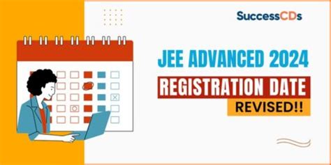 Jee Advanced Registration Date Revised