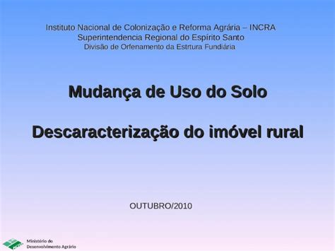 PPT Ministério do Desenvolvimento Agrário Mudança de Uso do Solo