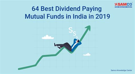 Best Dividend Paying Mutual Funds In India In Samco Samco