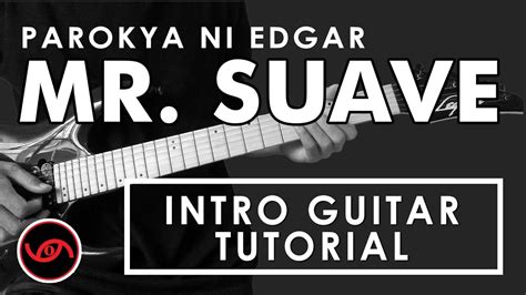 Mr Suave Parokya Ni Edgar Intro Guitar Tutorial With Tab Youtube